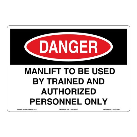 OSHA Compliant Danger/Manlift Safety Signs Indoor/Outdoor Plastic (BJ) 12 X 18
